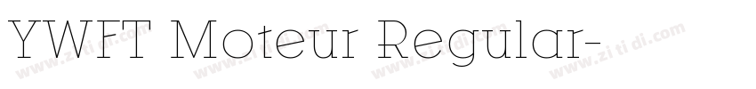 YWFT Moteur Regular字体转换 YWFT Moteur Regular字体转换